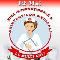 12 mai – Ziua Internațională a Asistentului Medical 12 mai – Ziua Internațională a Asistentului Medical